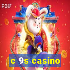 c 9s casino